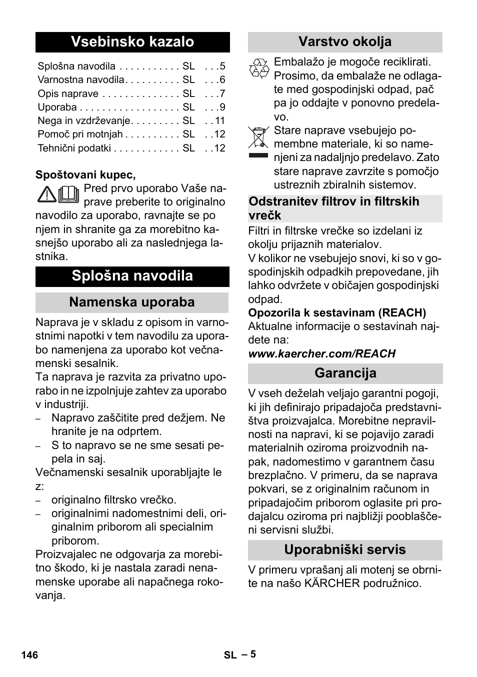 Slovenščina, Vsebinsko kazalo, Splošna navodila | Namenska uporaba, Varstvo okolja, Odstranitev filtrov in filtrskih vrečk, Garancija, Uporabniški servis, Namenska uporaba varstvo okolja, Garancija uporabniški servis | Karcher MV 5 User Manual | Page 146 / 260