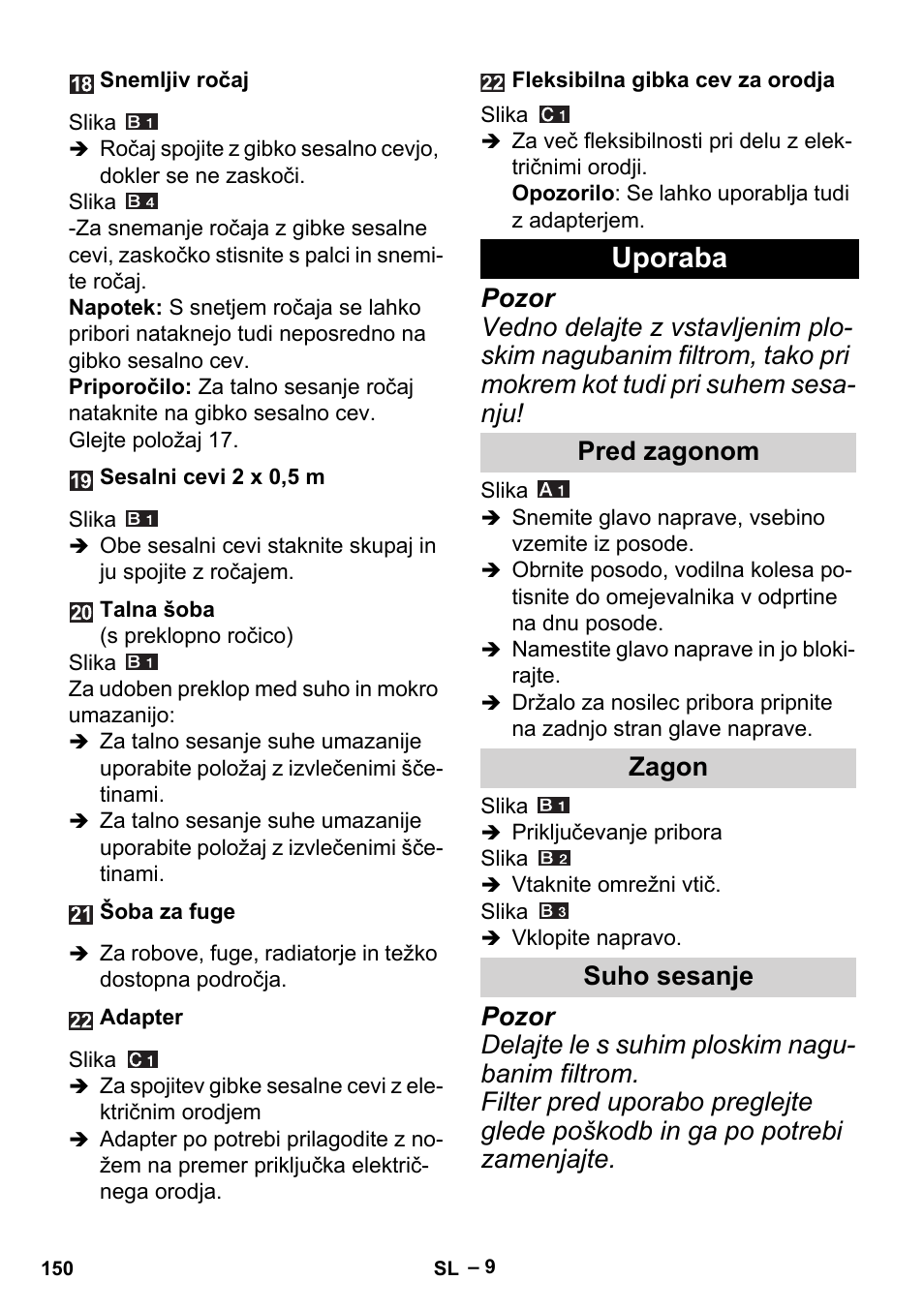 Uporaba, Pred zagonom, Zagon | Suho sesanje, Pred zagonom zagon suho sesanje | Karcher MV 5 User Manual | Page 150 / 260