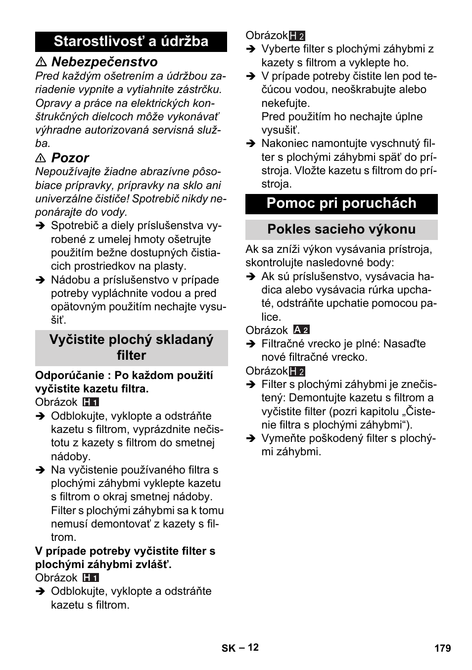 Starostlivosť a údržba, Vyčistite plochý skladaný filter, Pomoc pri poruchách | Pokles sacieho výkonu, Nebezpečenstvo, Pozor | Karcher MV 5 User Manual | Page 179 / 260