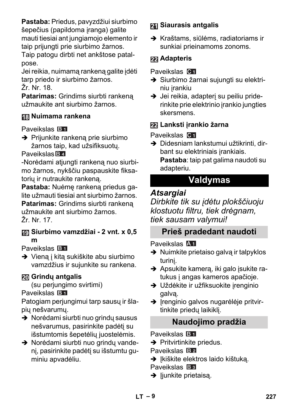 Valdymas, Prieš pradedant naudoti, Naudojimo pradžia | Prieš pradedant naudoti naudojimo pradžia | Karcher MV 5 User Manual | Page 227 / 260