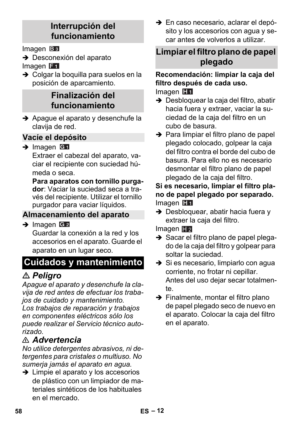 Interrupción del funcionamiento, Finalización del funcionamiento, Vacíe el depósito | Almacenamiento del aparato, Cuidados y mantenimiento, Limpiar el filtro plano de papel plegado, Peligro, Advertencia | Karcher MV 5 User Manual | Page 58 / 260