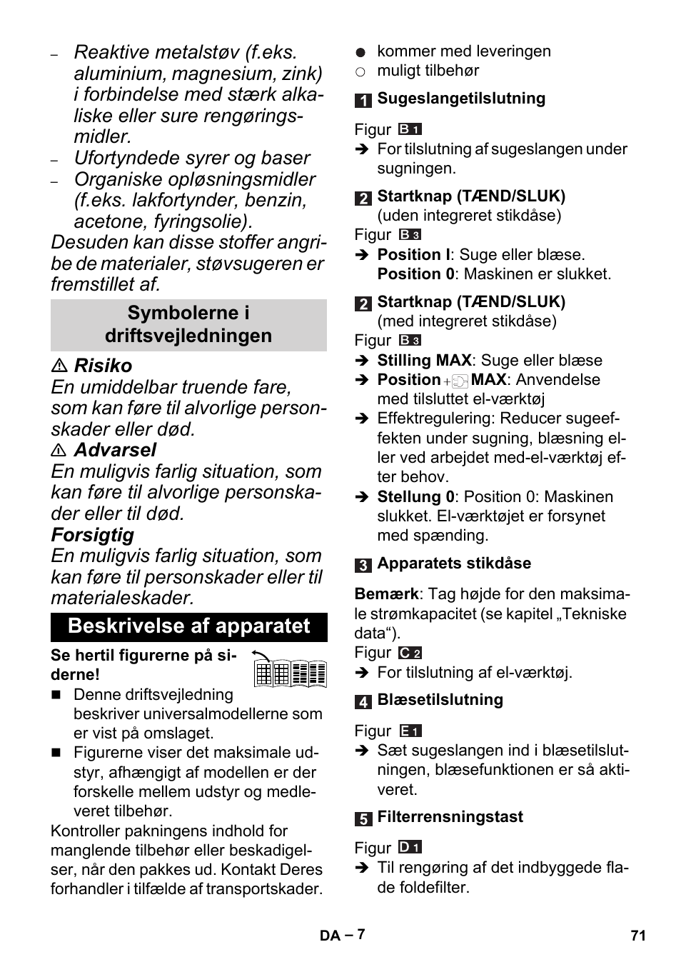 Symbolerne i driftsvejledningen, Beskrivelse af apparatet, Ufortyndede syrer og baser | Karcher MV 5 User Manual | Page 71 / 260