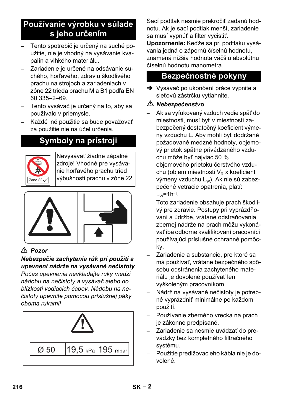 Používanie výrobku v súlade s jeho určením, Symboly na prístroji, Bezpečnostné pokyny | Karcher IV 100-55 H B1 User Manual | Page 216 / 308