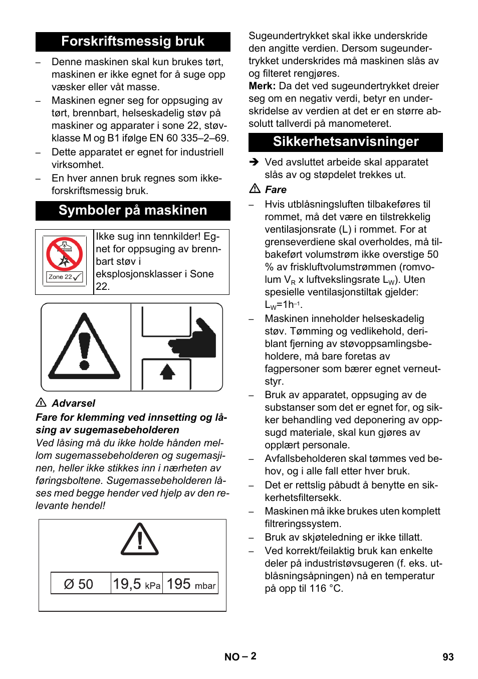 Forskriftsmessig bruk, Symboler på maskinen, Sikkerhetsanvisninger | Forskriftsmessig bruk symboler på maskinen | Karcher IV 100-55 H B1 User Manual | Page 93 / 308