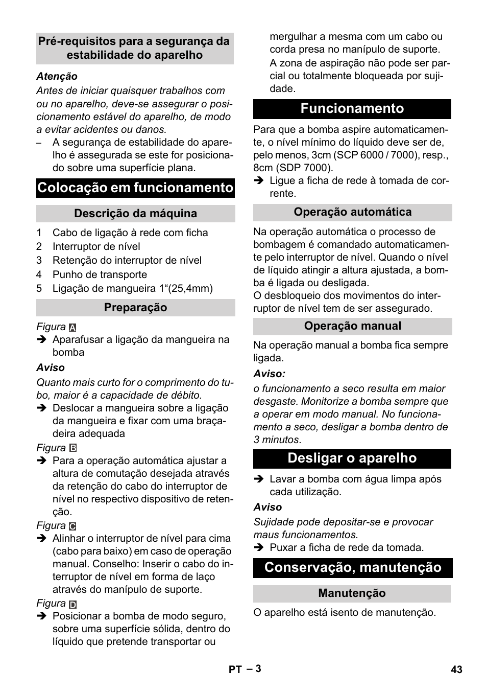 Colocação em funcionamento, Descrição da máquina, Preparação | Funcionamento, Operação automática, Operação manual, Desligar o aparelho, Conservação, manutenção, Manutenção, Desligar o aparelho conservação, manutenção | Karcher SDP 7000 User Manual | Page 43 / 60