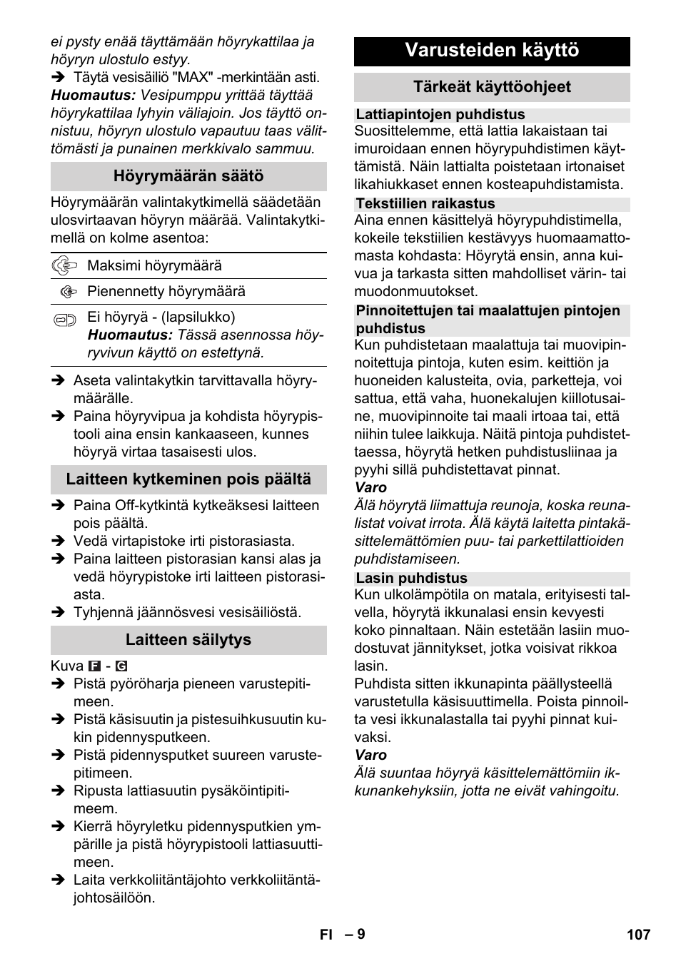 Varusteiden käyttö | Karcher Stirerie SI 2-600 CB User Manual | Page 107 / 286