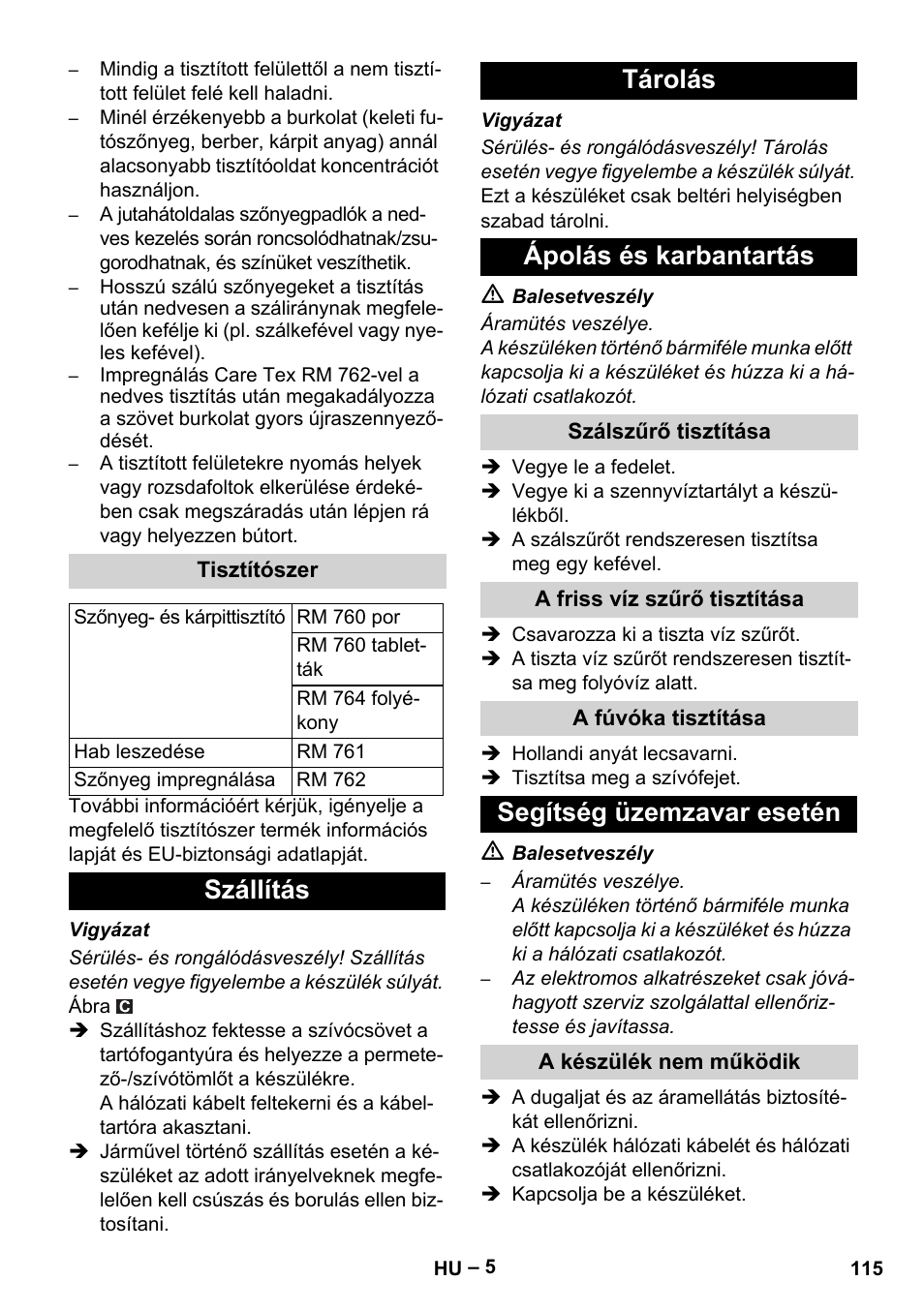Tisztítószer, Szállítás, Tárolás | Ápolás és karbantartás, Szálszűrő tisztítása, A friss víz szűrő tisztítása, A fúvóka tisztítása, Segítség üzemzavar esetén, A készülék nem működik, Szállítás tárolás ápolás és karbantartás | Karcher PUZZI 10-1 User Manual | Page 115 / 216