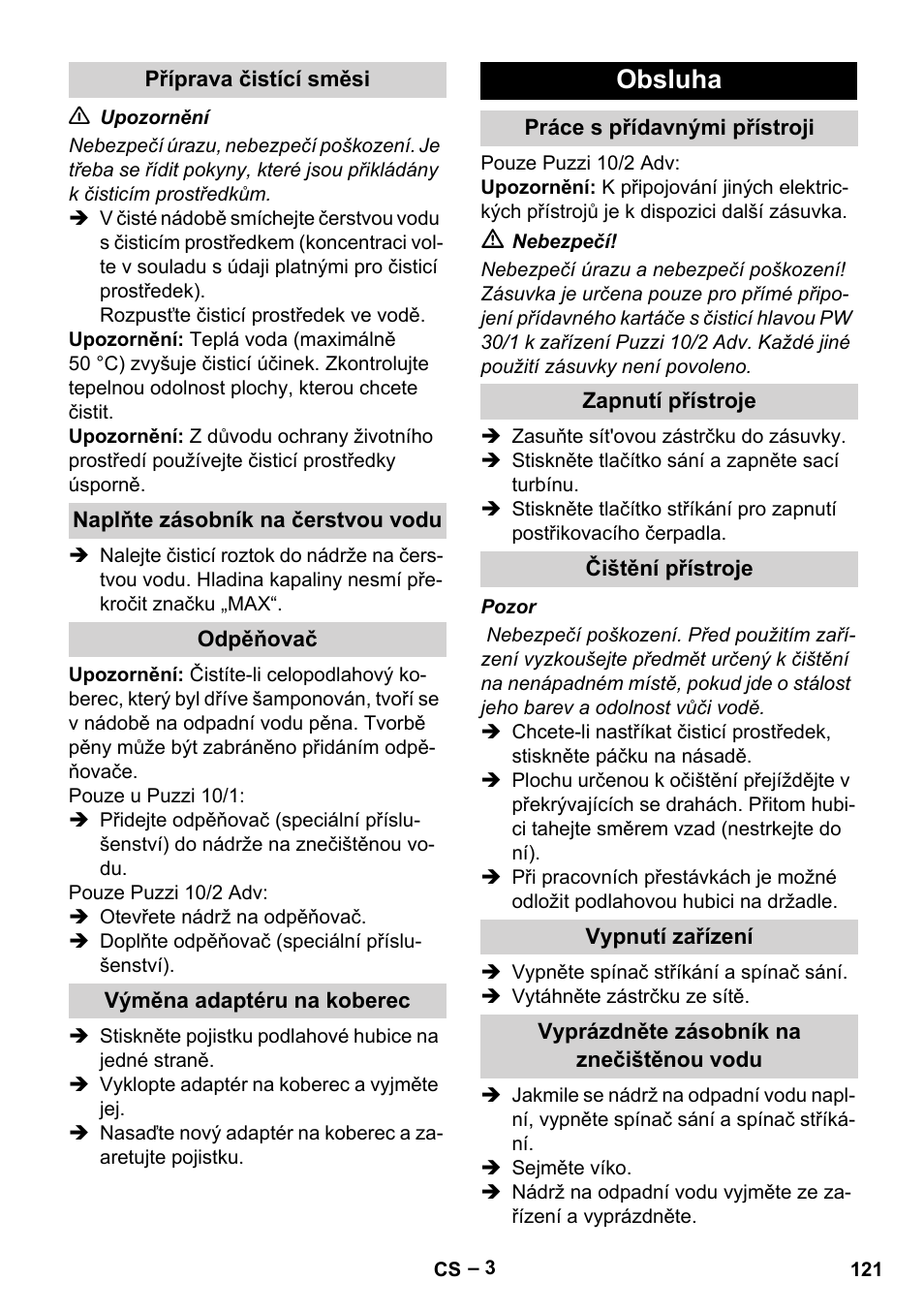 Příprava čistící směsi, Naplňte zásobník na čerstvou vodu, Odpěňovač | Výměna adaptéru na koberec, Obsluha, Práce s přídavnými přístroji, Zapnutí přístroje, Čištění přístroje, Vypnutí zařízení, Vyprázdněte zásobník na znečištěnou vodu | Karcher PUZZI 10-1 User Manual | Page 121 / 216