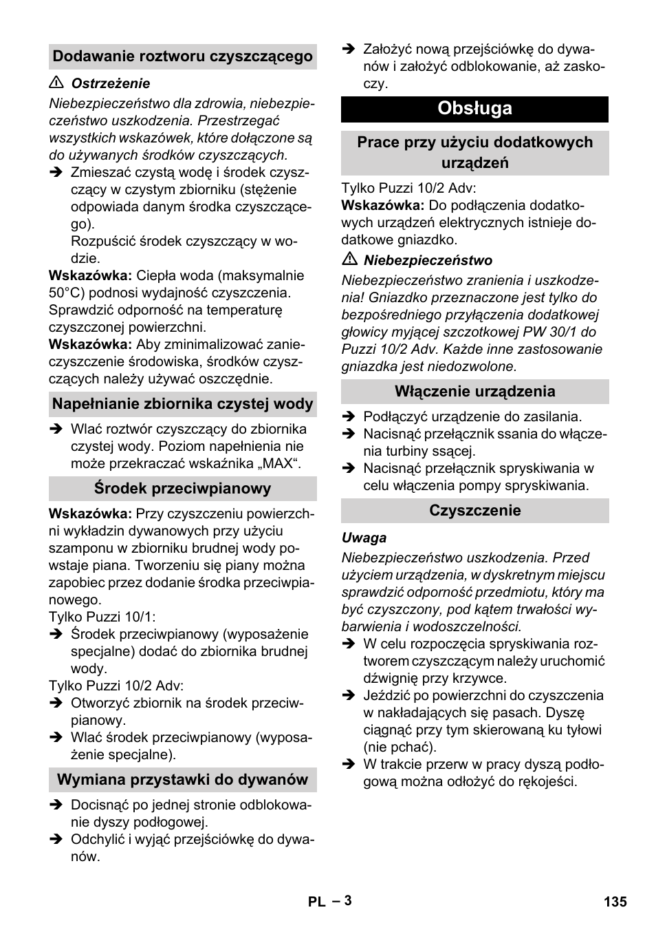 Dodawanie roztworu czyszczącego, Napełnianie zbiornika czystej wody, Środek przeciwpianowy | Wymiana przystawki do dywanów, Obsługa, Prace przy użyciu dodatkowych urządzeń, Włączenie urządzenia, Czyszczenie | Karcher PUZZI 10-1 User Manual | Page 135 / 216