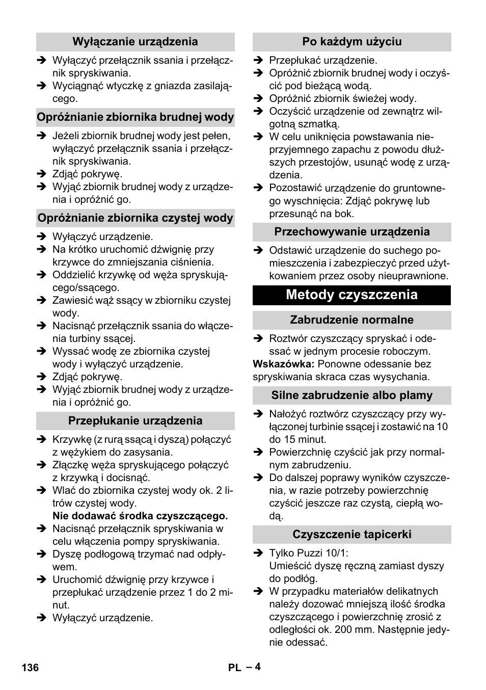 Wyłączanie urządzenia, Opróżnianie zbiornika brudnej wody, Opróżnianie zbiornika czystej wody | Przepłukanie urządzenia, Po każdym użyciu, Przechowywanie urządzenia, Metody czyszczenia, Zabrudzenie normalne, Silne zabrudzenie albo plamy, Czyszczenie tapicerki | Karcher PUZZI 10-1 User Manual | Page 136 / 216