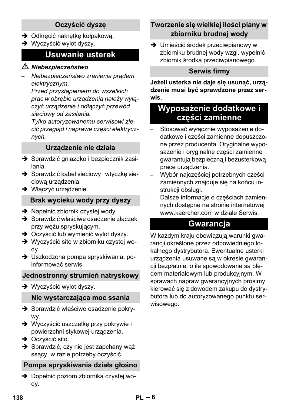 Oczyścić dyszę, Usuwanie usterek, Urządzenie nie działa | Brak wycieku wody przy dyszy, Jednostronny strumień natryskowy, Nie wystarczająca moc ssania, Pompa spryskiwania działa głośno, Serwis firmy, Wyposażenie dodatkowe i części zamienne, Gwarancja | Karcher PUZZI 10-1 User Manual | Page 138 / 216