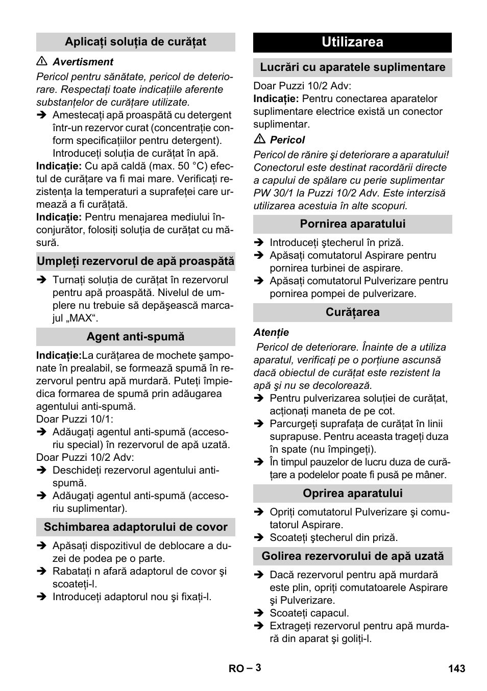 Aplicaţi soluţia de curăţat, Umpleţi rezervorul de apă proaspătă, Agent anti-spumă | Schimbarea adaptorului de covor, Utilizarea, Lucrări cu aparatele suplimentare, Pornirea aparatului, Curăţarea, Oprirea aparatului, Golirea rezervorului de apă uzată | Karcher PUZZI 10-1 User Manual | Page 143 / 216