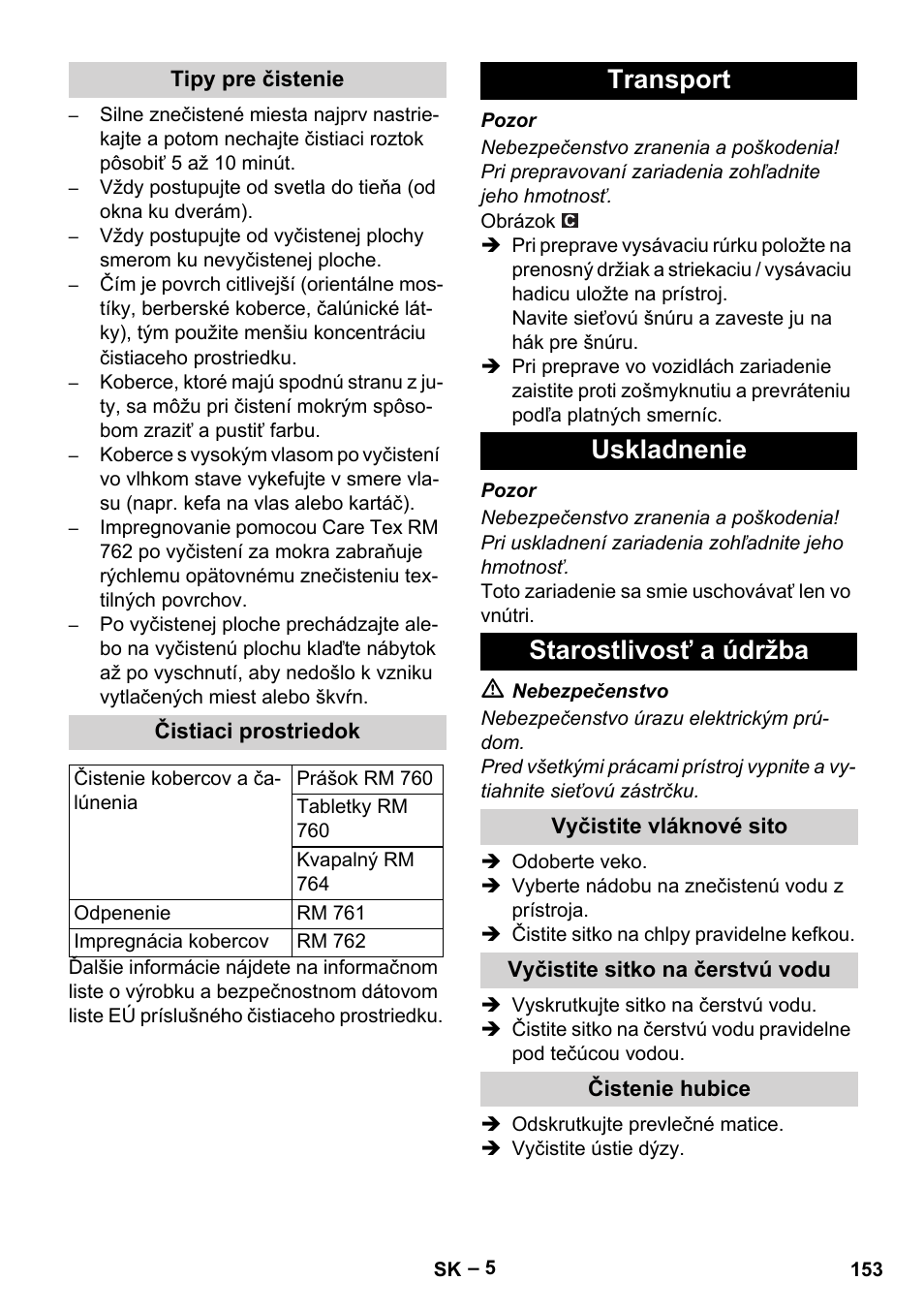 Tipy pre čistenie, Čistiaci prostriedok, Transport | Uskladnenie, Starostlivosť a údržba, Vyčistite vláknové sito, Vyčistite sitko na čerstvú vodu, Čistenie hubice, Transport uskladnenie starostlivosť a údržba | Karcher PUZZI 10-1 User Manual | Page 153 / 216