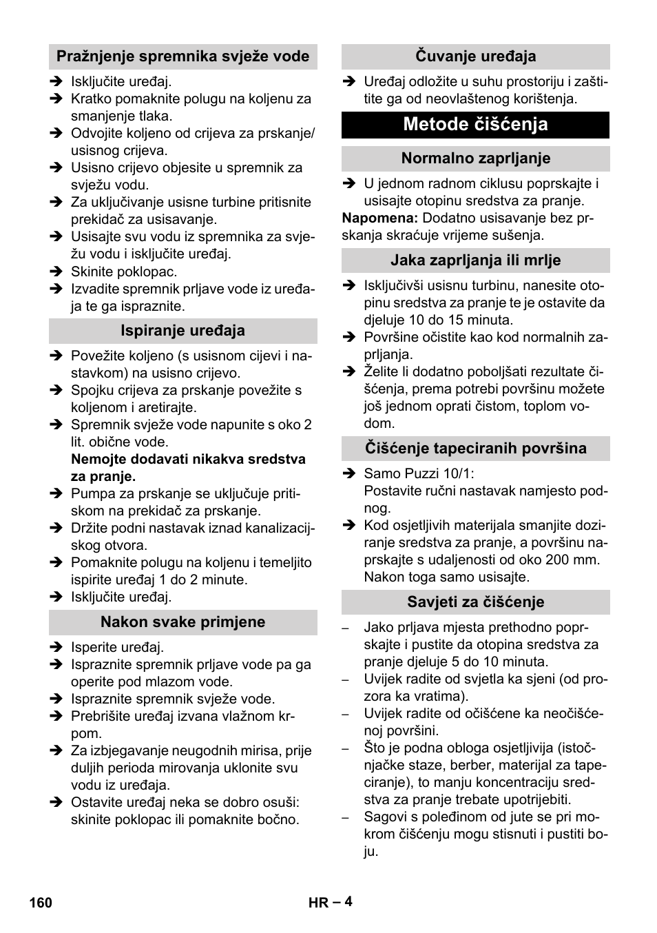 Pražnjenje spremnika svježe vode, Ispiranje uređaja, Nakon svake primjene | Čuvanje uređaja, Metode čišćenja, Normalno zaprljanje, Jaka zaprljanja ili mrlje, Čišćenje tapeciranih površina, Savjeti za čišćenje | Karcher PUZZI 10-1 User Manual | Page 160 / 216