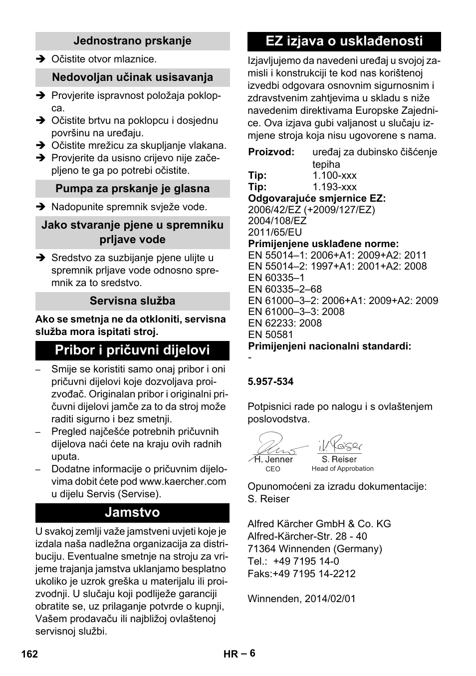Jednostrano prskanje, Nedovoljan učinak usisavanja, Pumpa za prskanje je glasna | Jako stvaranje pjene u spremniku prljave vode, Servisna služba, Pribor i pričuvni dijelovi, Jamstvo, Ez izjava o usklađenosti | Karcher PUZZI 10-1 User Manual | Page 162 / 216
