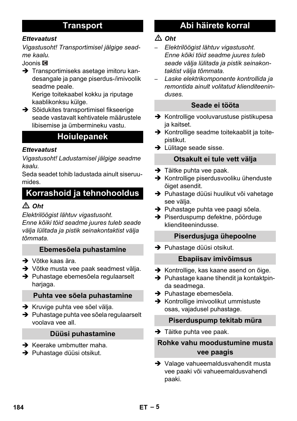 Transport, Hoiulepanek, Korrashoid ja tehnohooldus | Ebemesõela puhastamine, Puhta vee sõela puhastamine, Düüsi puhastamine, Abi häirete korral, Seade ei tööta, Otsakult ei tule vett välja, Piserdusjuga ühepoolne | Karcher PUZZI 10-1 User Manual | Page 184 / 216