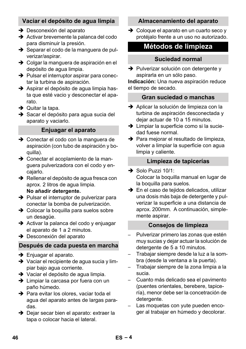 Vaciar el depósito de agua limpia, Enjuagar el aparato, Después de cada puesta en marcha | Almacenamiento del aparato, Métodos de limpieza, Suciedad normal, Gran suciedad o manchas, Limpieza de tapicerías, Consejos de limpieza | Karcher PUZZI 10-1 User Manual | Page 46 / 216