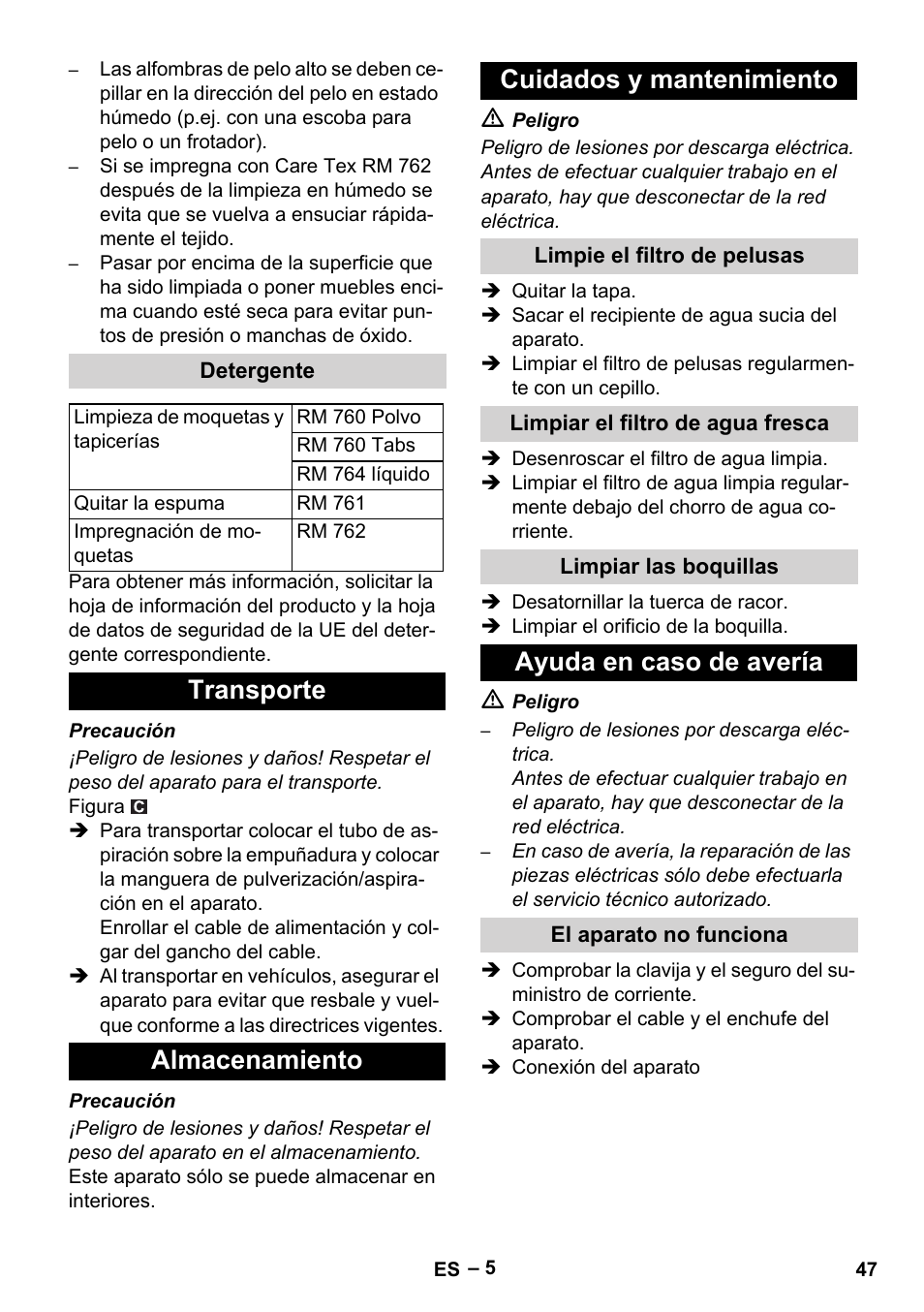 Detergente, Transporte, Almacenamiento | Cuidados y mantenimiento, Limpie el filtro de pelusas, Limpiar el filtro de agua fresca, Limpiar las boquillas, Ayuda en caso de avería, El aparato no funciona, Transporte almacenamiento cuidados y mantenimiento | Karcher PUZZI 10-1 User Manual | Page 47 / 216