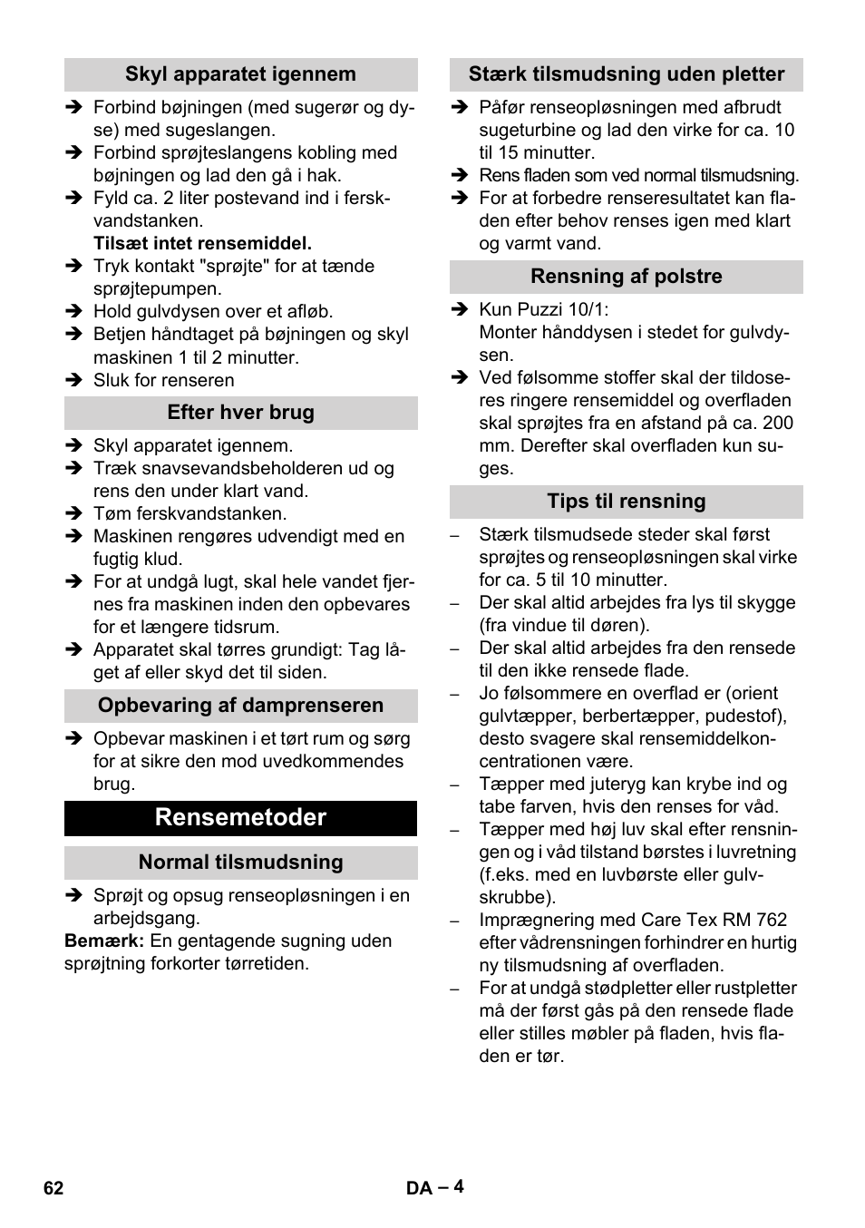 Skyl apparatet igennem, Efter hver brug, Opbevaring af damprenseren | Rensemetoder, Normal tilsmudsning, Stærk tilsmudsning uden pletter, Rensning af polstre, Tips til rensning | Karcher PUZZI 10-1 User Manual | Page 62 / 216