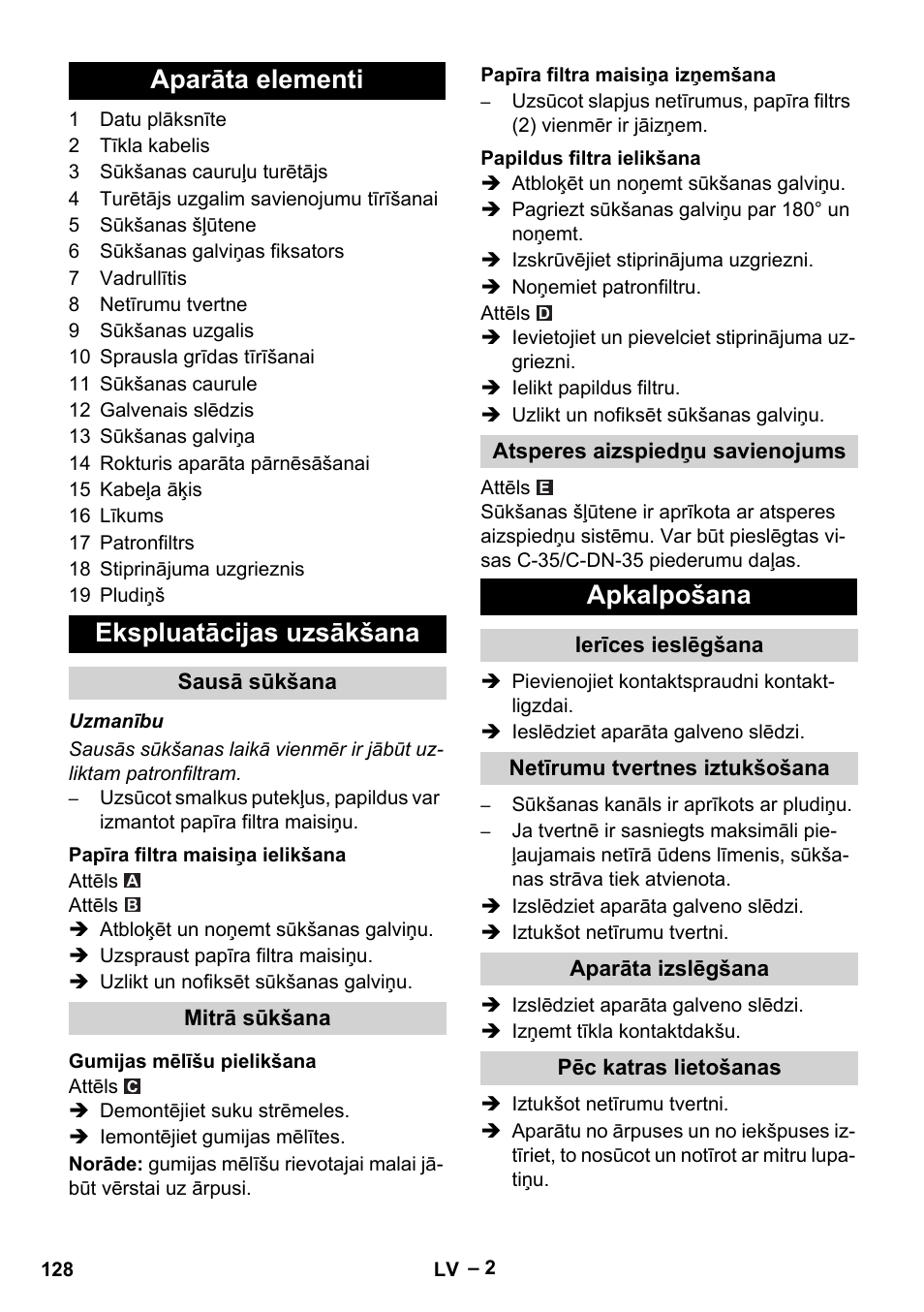 Aparāta elementi, Ekspluatācijas uzsākšana, Sausā sūkšana | Papīra filtra maisiņa ielikšana, Mitrā sūkšana, Gumijas mēlīšu pielikšana, Papīra filtra maisiņa izņemšana, Papildus filtra ielikšana, Atsperes aizspiedņu savienojums, Apkalpošana | Karcher NT 27-1 Me Adv User Manual | Page 128 / 148