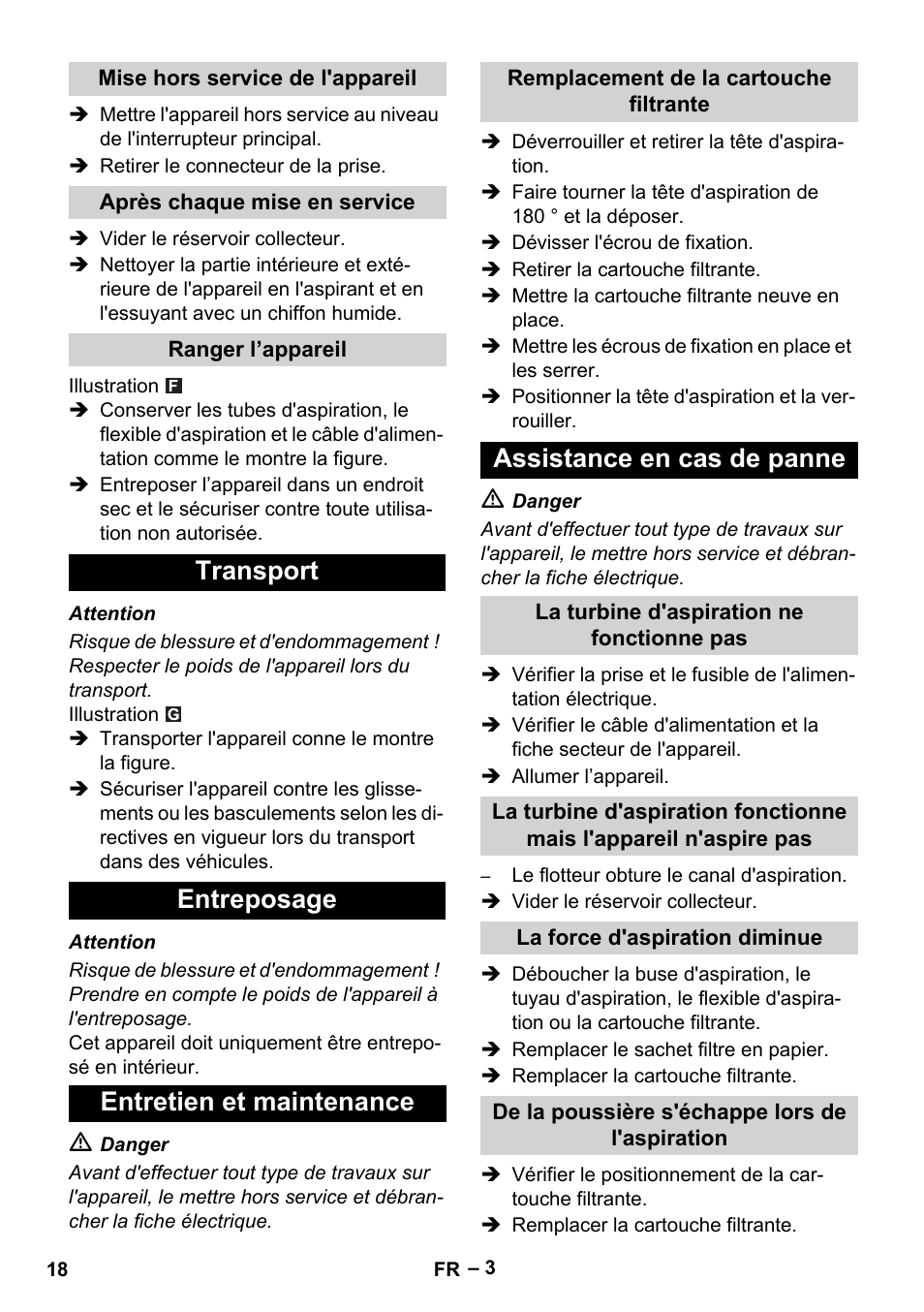 Mise hors service de l'appareil, Après chaque mise en service, Ranger l’appareil | Transport, Entreposage, Entretien et maintenance, Remplacement de la cartouche filtrante, Assistance en cas de panne, La turbine d'aspiration ne fonctionne pas, La force d'aspiration diminue | Karcher NT 27-1 Me Adv User Manual | Page 18 / 148