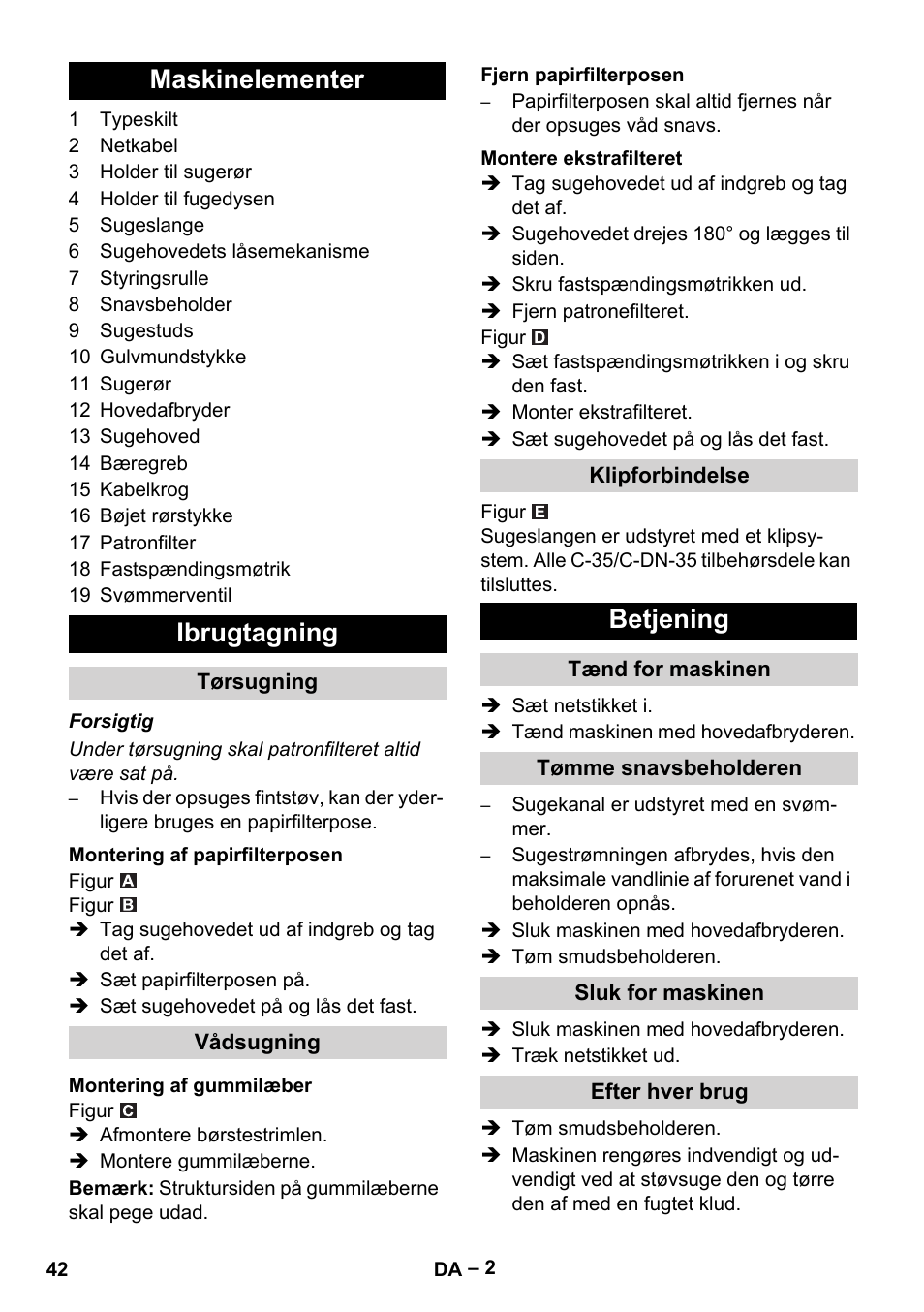 Maskinelementer, Ibrugtagning, Tørsugning | Montering af papirfilterposen, Vådsugning, Montering af gummilæber, Fjern papirfilterposen, Montere ekstrafilteret, Klipforbindelse, Betjening | Karcher NT 27-1 Me Adv User Manual | Page 42 / 148