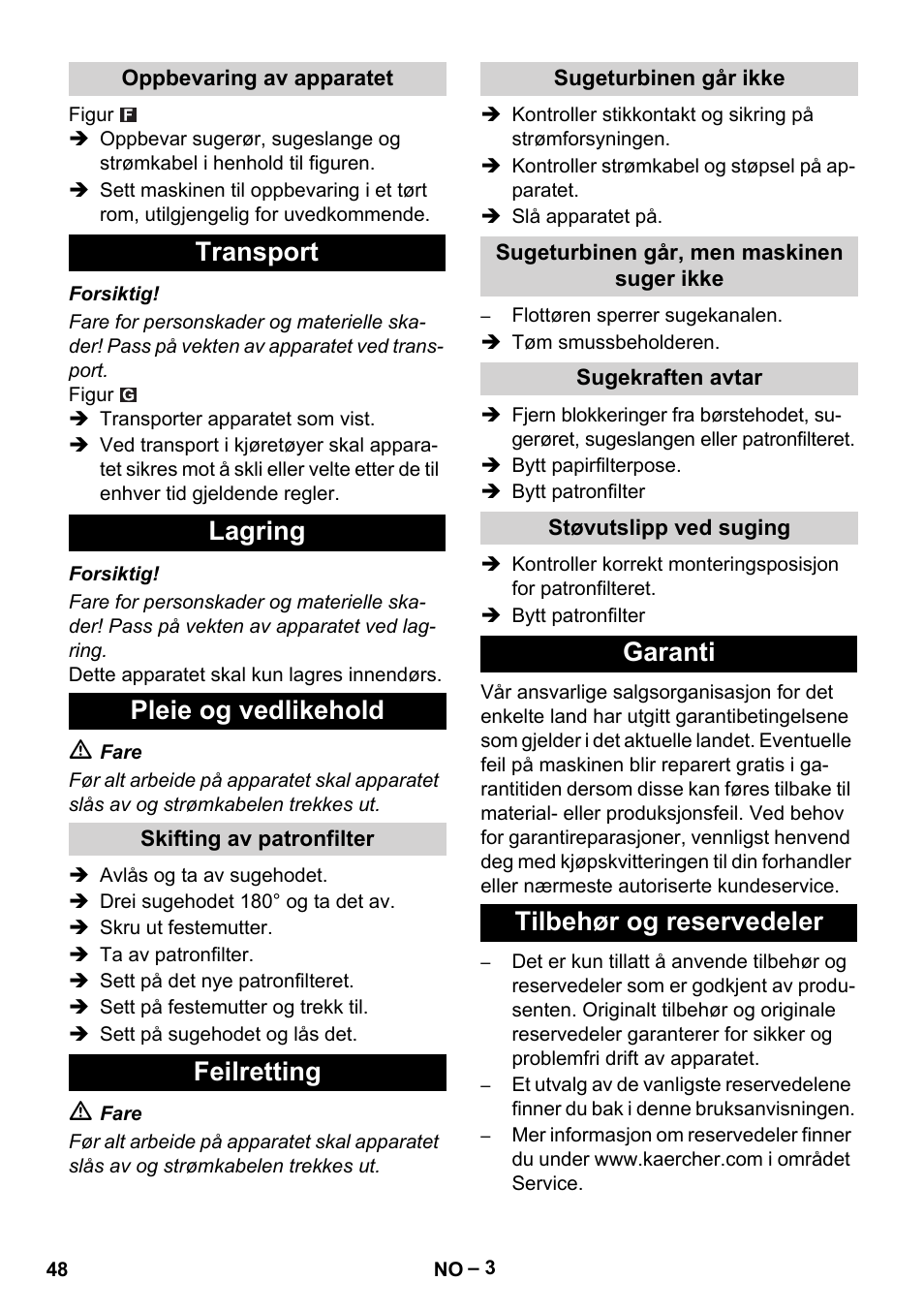 Oppbevaring av apparatet, Transport, Lagring | Pleie og vedlikehold, Skifting av patronfilter, Feilretting, Sugeturbinen går ikke, Sugeturbinen går, men maskinen suger ikke, Sugekraften avtar, Støvutslipp ved suging | Karcher NT 27-1 Me Adv User Manual | Page 48 / 148