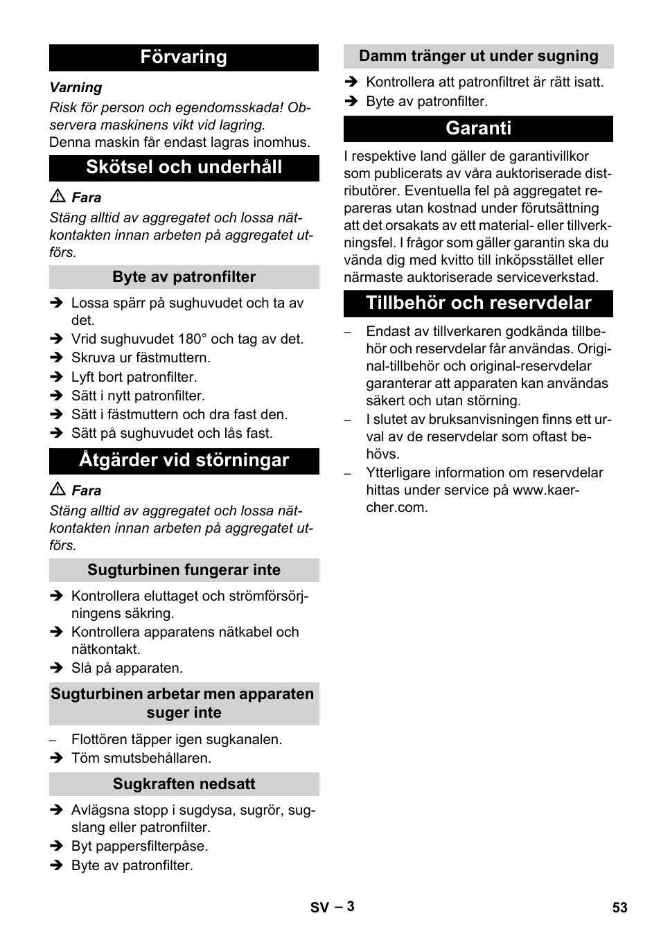 Förvaring, Skötsel och underhåll, Byte av patronfilter | Åtgärder vid störningar, Sugturbinen fungerar inte, Sugturbinen arbetar men apparaten suger inte, Sugkraften nedsatt, Damm tränger ut under sugning, Garanti, Tillbehör och reservdelar | Karcher NT 27-1 Me Adv User Manual | Page 53 / 148