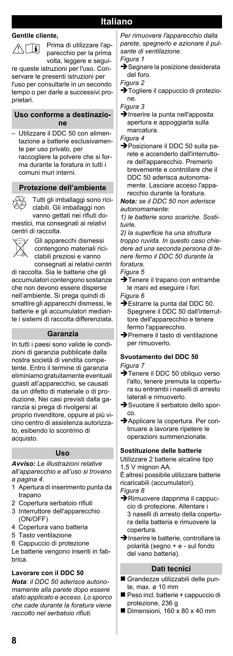 Italiano, Gentile cliente, Uso conforme a destinazione | Protezione dell’ambiente, Garanzia, 1 apertura di inserimento punta da trapano, 2 copertura serbatoio rifiuti, 3 interruttore dell'apparecchio (on/off), 4 copertura vano batteria, 5 tasto ventilazione | Karcher DDC 50 User Manual | Page 6 / 32