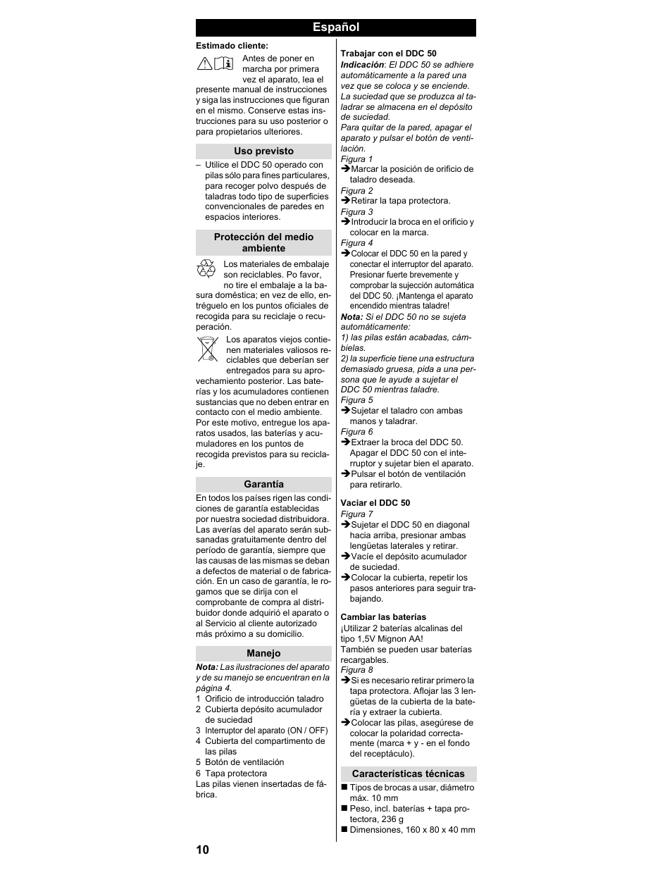 Español, Estimado cliente, Uso previsto | Protección del medio ambiente, Garantía, Manejo, 1 orificio de introducción taladro, 2 cubierta depósito acumulador de suciedad, 3 interruptor del aparato (on / off), 4 cubierta del compartimento de las pilas | Karcher DDC 50 User Manual | Page 8 / 32