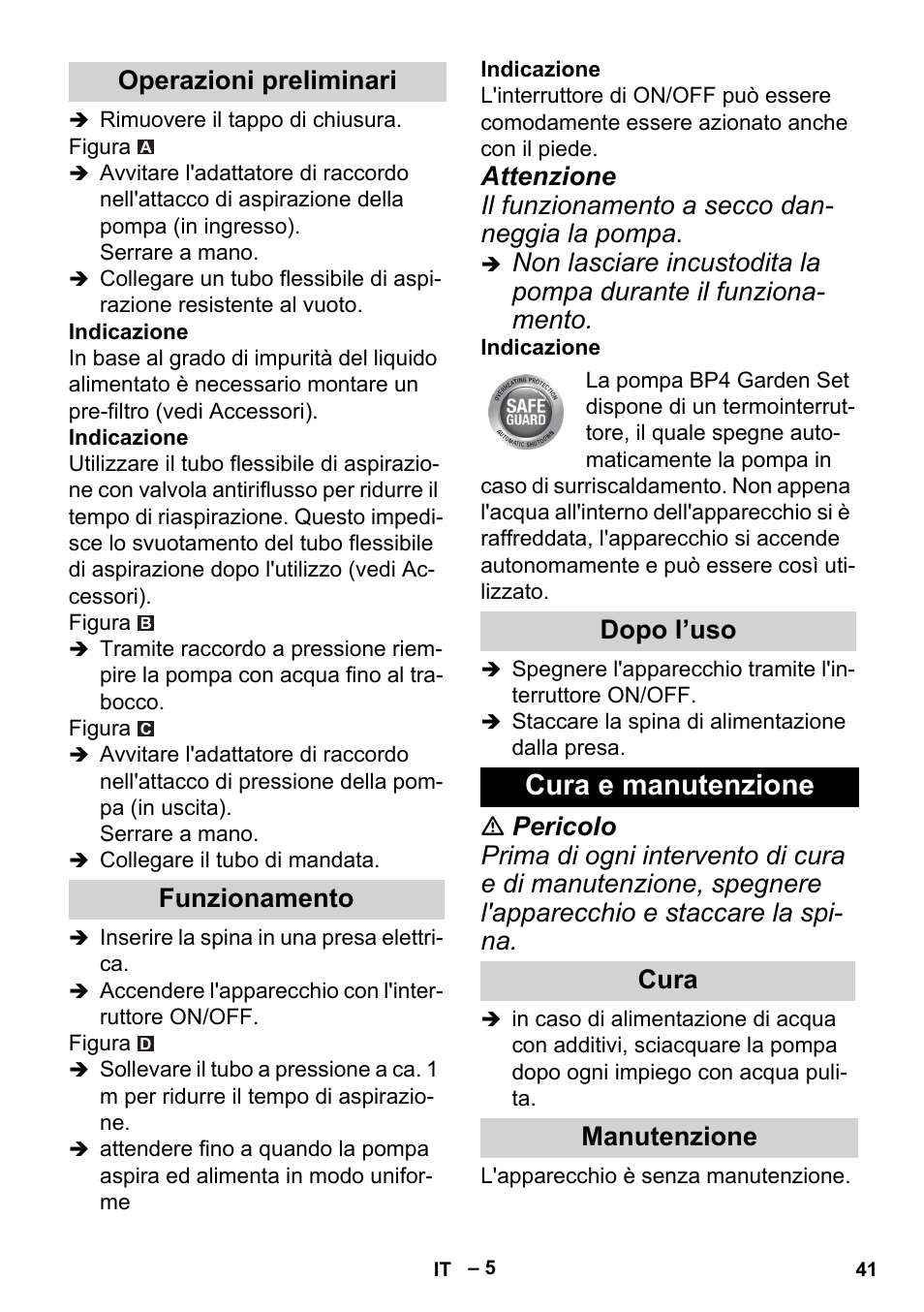 Operazioni preliminari, Funzionamento, Dopo l’uso | Cura e manutenzione, Cura, Manutenzione, Operazioni preliminari funzionamento dopo l’uso, Cura manutenzione | Karcher BP 2 Garden User Manual | Page 41 / 106