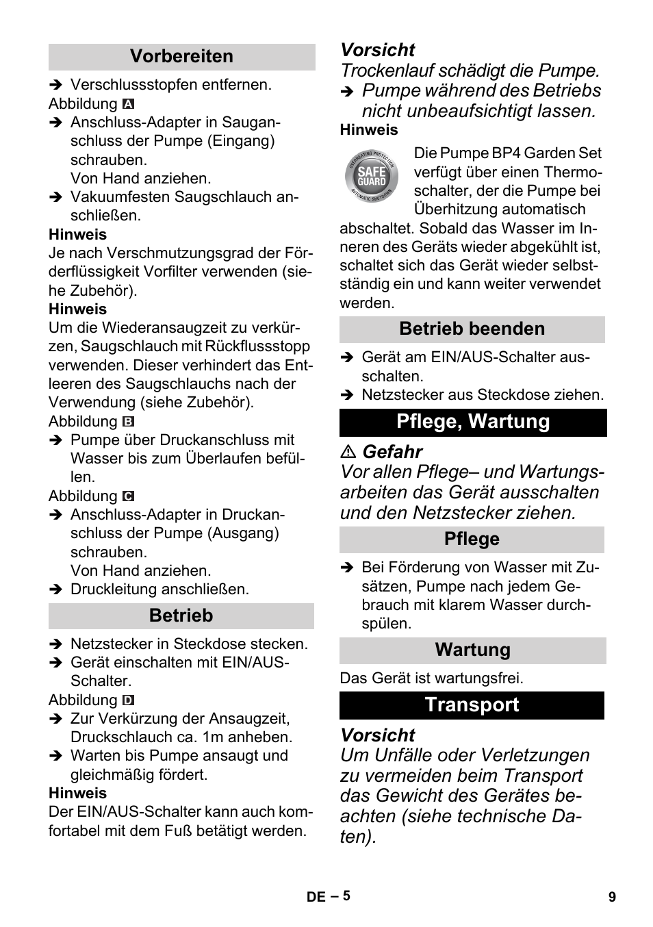 Vorbereiten, Betrieb, Betrieb beenden | Pflege, wartung, Pflege, Wartung, Transport, Vorsicht trockenlauf schädigt die pumpe, Pflege wartung | Karcher BP 2 Garden User Manual | Page 9 / 106