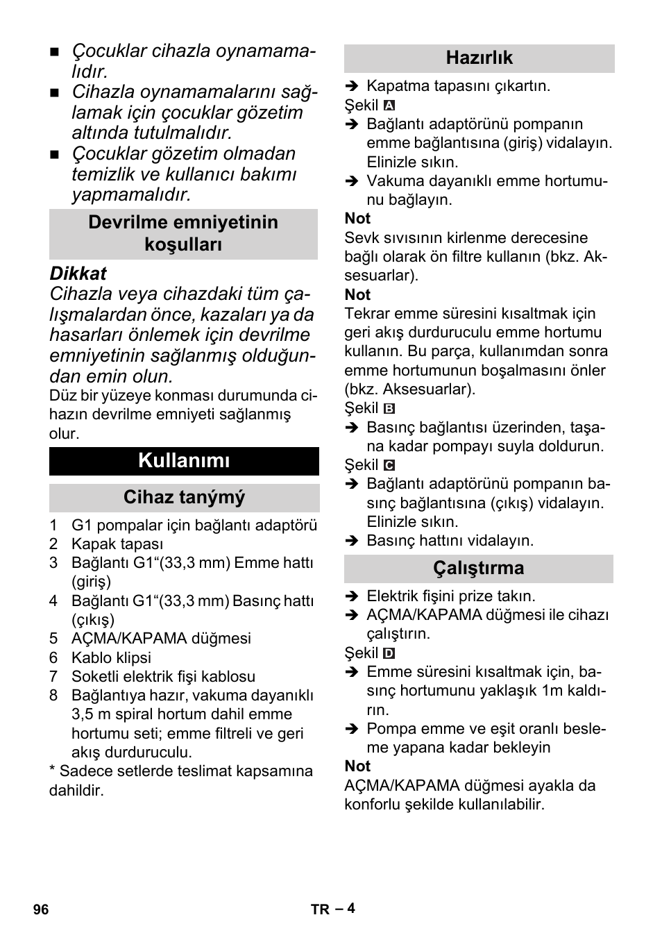 Devrilme emniyetinin koşulları, Kullanımı, Cihaz tanýmý | Hazırlık, Çalıştırma, Çocuklar cihazla oynamama- lıdır, Cihaz tanýmý hazırlık çalıştırma | Karcher BP 2 Garden User Manual | Page 96 / 106