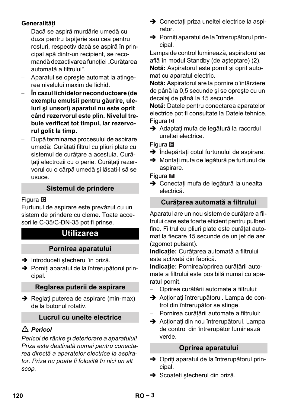 Generalităţi, Sistemul de prindere, Utilizarea | Pornirea aparatului, Reglarea puterii de aspirare, Lucrul cu unelte electrice, Curăţarea automată a filtrului, Oprirea aparatului | Karcher NT 45-1 Tact Te Ec User Manual | Page 120 / 180