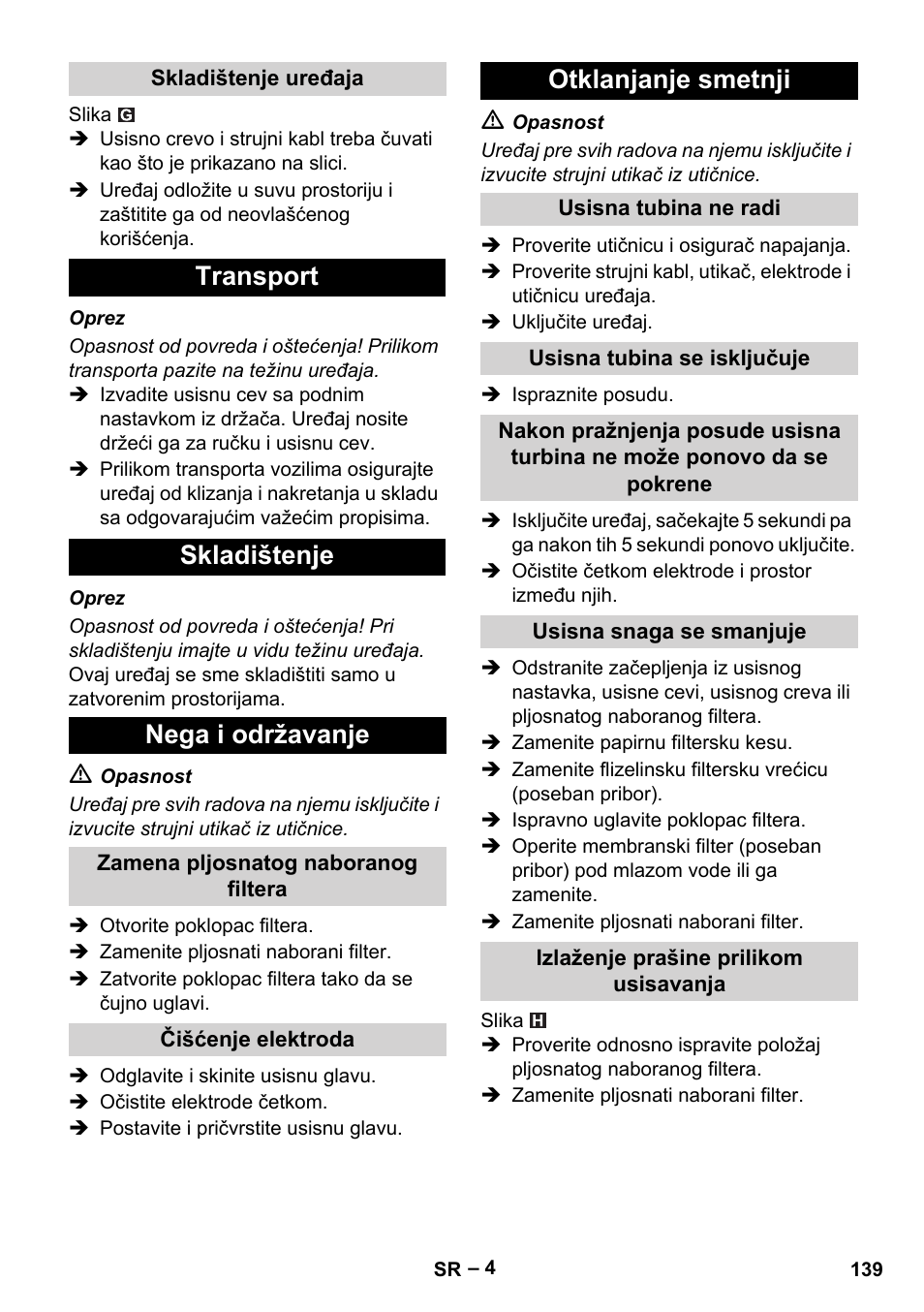 Skladištenje uređaja, Transport, Skladištenje | Nega i održavanje, Zamena pljosnatog naboranog filtera, Čišćenje elektroda, Otklanjanje smetnji, Usisna tubina ne radi, Usisna tubina se isključuje, Usisna snaga se smanjuje | Karcher NT 45-1 Tact Te Ec User Manual | Page 139 / 180