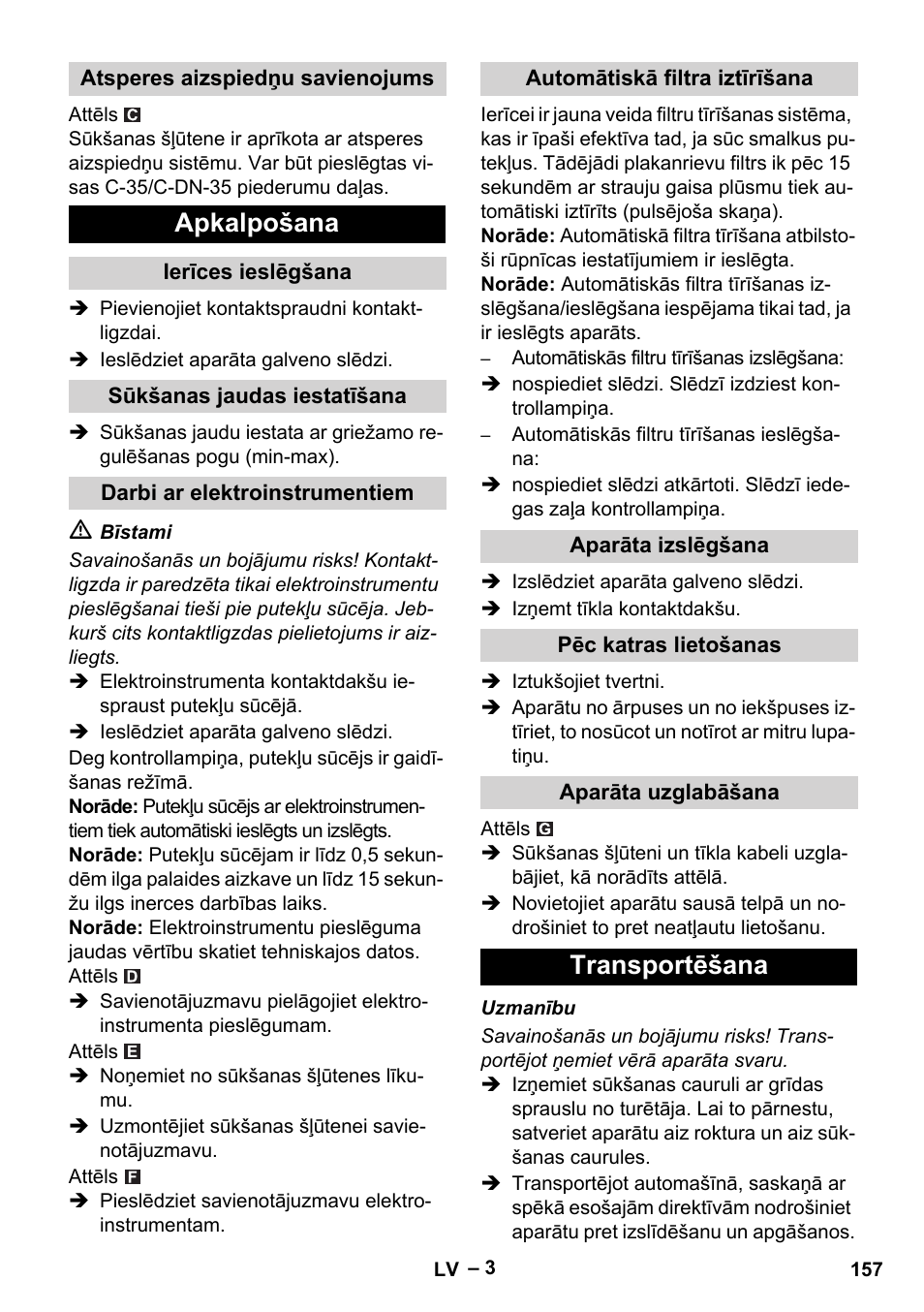 Atsperes aizspiedņu savienojums, Apkalpošana, Ierīces ieslēgšana | Sūkšanas jaudas iestatīšana, Darbi ar elektroinstrumentiem, Automātiskā filtra iztīrīšana, Aparāta izslēgšana, Pēc katras lietošanas, Aparāta uzglabāšana, Transportēšana | Karcher NT 45-1 Tact Te Ec User Manual | Page 157 / 180