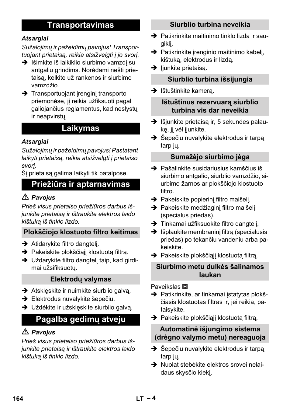 Transportavimas, Laikymas, Priežiūra ir aptarnavimas | Plokščiojo klostuoto filtro keitimas, Elektrodų valymas, Pagalba gedimų atveju, Siurblio turbina neveikia, Siurblio turbina išsijungia, Sumažėjo siurbimo jėga, Siurbimo metu dulkės šalinamos laukan | Karcher NT 45-1 Tact Te Ec User Manual | Page 164 / 180