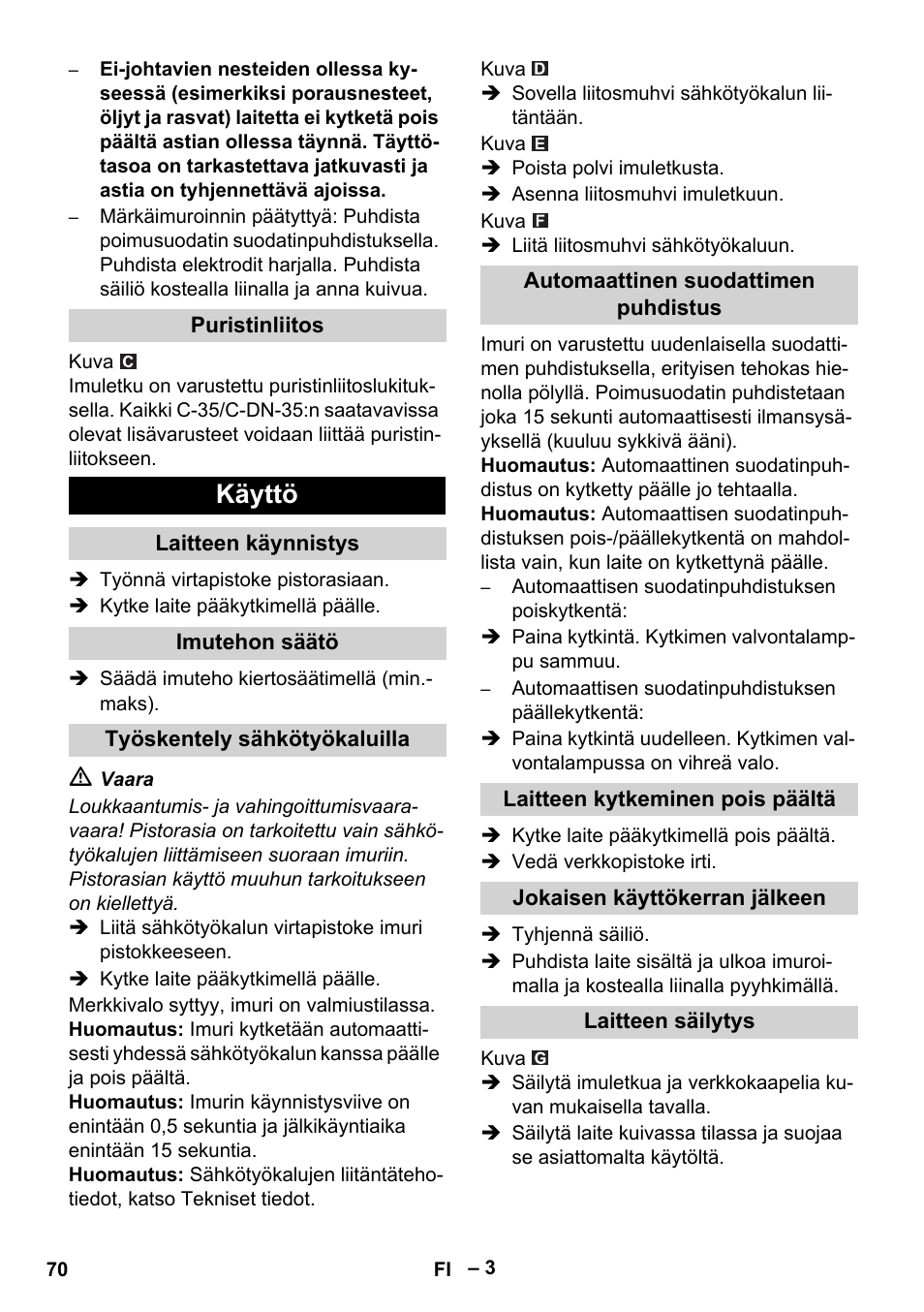 Puristinliitos, Käyttö, Laitteen käynnistys | Imutehon säätö, Työskentely sähkötyökaluilla, Automaattinen suodattimen puhdistus, Laitteen kytkeminen pois päältä, Jokaisen käyttökerran jälkeen, Laitteen säilytys | Karcher NT 45-1 Tact Te Ec User Manual | Page 70 / 180