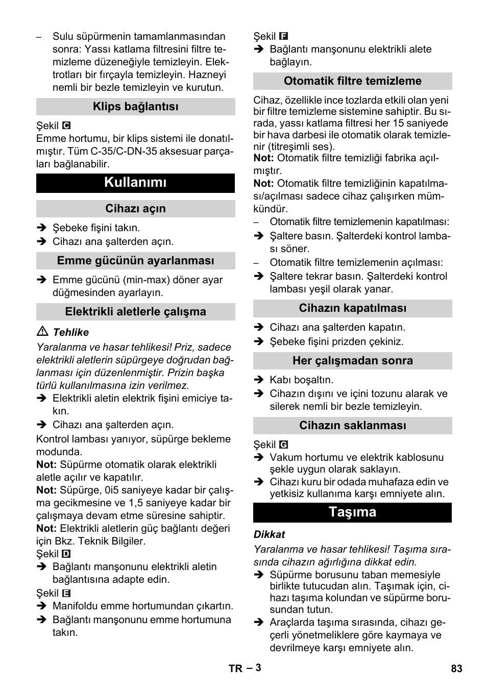 Klips bağlantısı, Kullanımı, Cihazı açın | Emme gücünün ayarlanması, Elektrikli aletlerle çalışma, Otomatik filtre temizleme, Cihazın kapatılması, Her çalışmadan sonra, Cihazın saklanması, Taşıma | Karcher NT 45-1 Tact Te Ec User Manual | Page 83 / 180