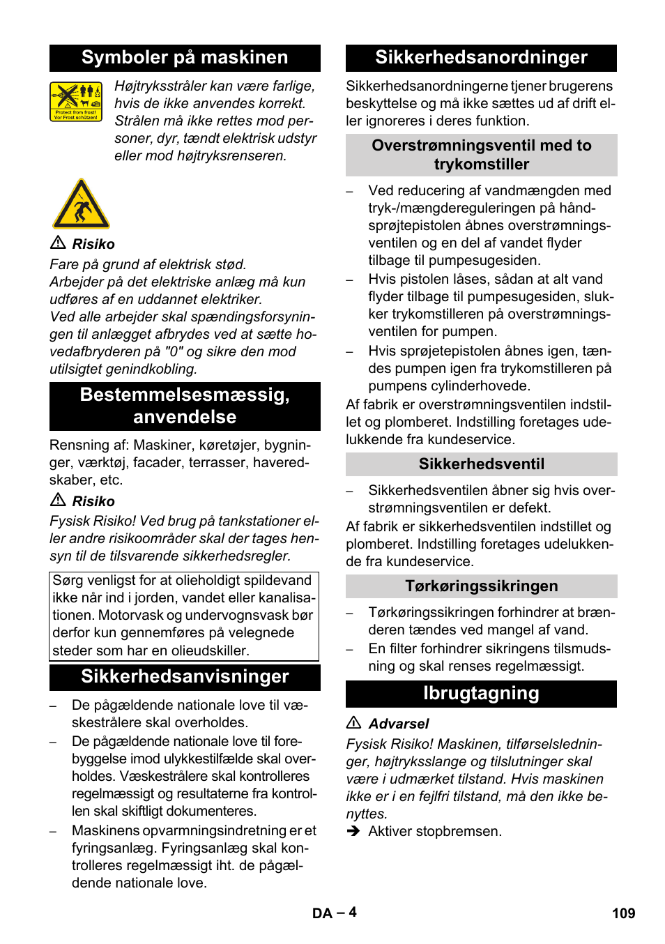 Symboler på maskinen, Bestemmelsesmæssig‚ anvendelse, Sikkerhedsanvisninger | Sikkerhedsanordninger, Overstrømningsventil med to trykomstiller, Sikkerhedsventil, Tørkøringssikringen, Ibrugtagning, Sikkerhedsanvisninger sikkerhedsanordninger | Karcher HDS 2000 SUPER User Manual | Page 109 / 400