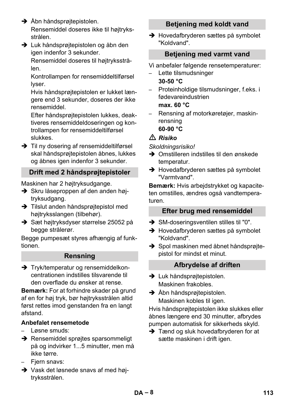 Drift med 2 håndsprøjtepistoler, Rensning, Anbefalet rensemetode | Betjening med koldt vand, Betjening med varmt vand, Efter brug med rensemiddel, Afbrydelse af driften | Karcher HDS 2000 SUPER User Manual | Page 113 / 400