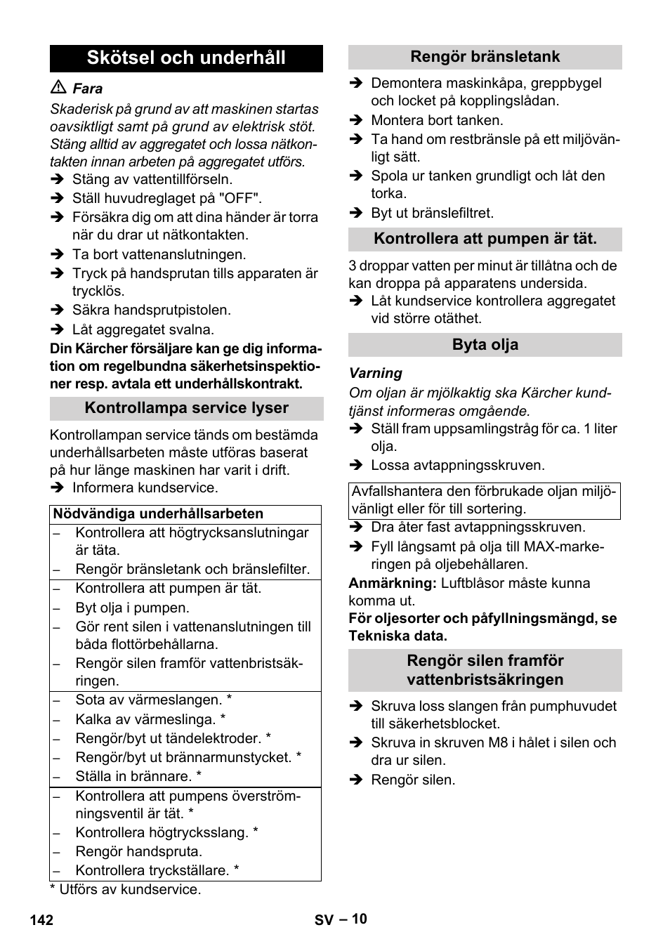 Skötsel och underhåll, Kontrollampa service lyser, Rengör bränsletank | Kontrollera att pumpen är tät, Byta olja, Rengör silen framför vattenbristsäkringen | Karcher HDS 2000 SUPER User Manual | Page 142 / 400