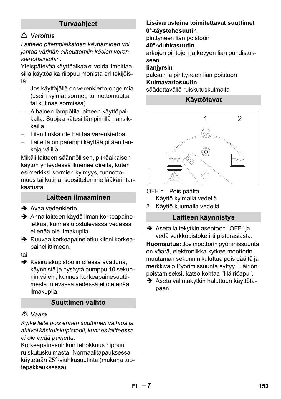 Turvaohjeet, Laitteen ilmaaminen, Suuttimen vaihto | Lisävarusteina toimitettavat suuttimet, Käyttötavat, Laitteen käynnistys | Karcher HDS 2000 SUPER User Manual | Page 153 / 400
