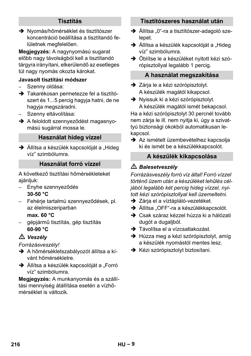 Tisztítás, Javasolt tisztítási módszer, Használat hideg vízzel | Használat forró vízzel, Tisztítószeres használat után, A használat megszakítása, A készülék kikapcsolása | Karcher HDS 2000 SUPER User Manual | Page 216 / 400