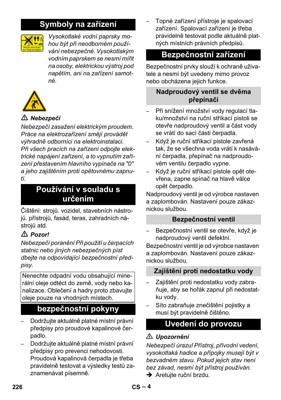 Symboly na zařízení, Používání v souladu s určením, Bezpečnostní pokyny | Bezpečnostní zařízení, Nadproudový ventil se dvěma přepínači, Bezpečnostní ventil, Zajištění proti nedostatku vody, Uvedení do provozu, Symboly na zařízení používání v souladu s určením, Bezpečnostní pokyny bezpečnostní zařízení | Karcher HDS 2000 SUPER User Manual | Page 226 / 400