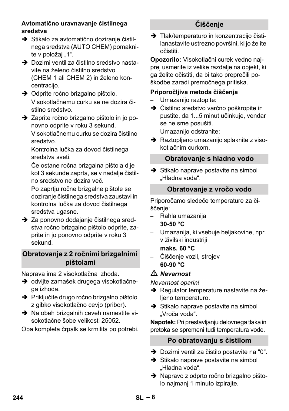 Avtomatično uravnavanje čistilnega sredstva, Obratovanje z 2 ročnimi brizgalnimi pištolami, Čiščenje | Priporočljiva metoda čiščenja, Obratovanje s hladno vodo, Obratovanje z vročo vodo, Po obratovanju s čistilom | Karcher HDS 2000 SUPER User Manual | Page 244 / 400