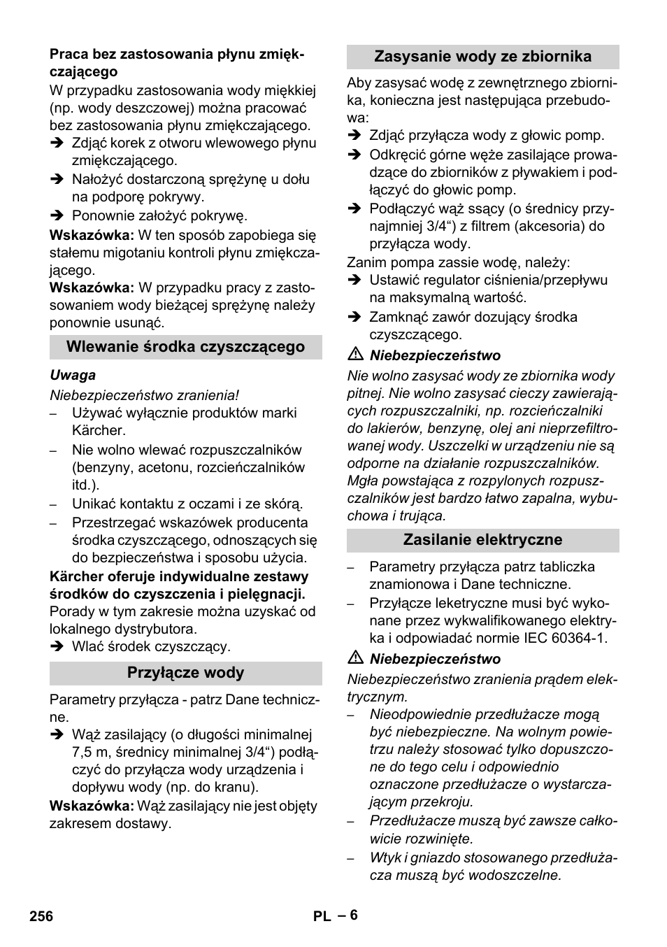 Praca bez zastosowania płynu zmiękczającego, Wlewanie środka czyszczącego, Przyłącze wody | Zasysanie wody ze zbiornika, Zasilanie elektryczne | Karcher HDS 2000 SUPER User Manual | Page 256 / 400