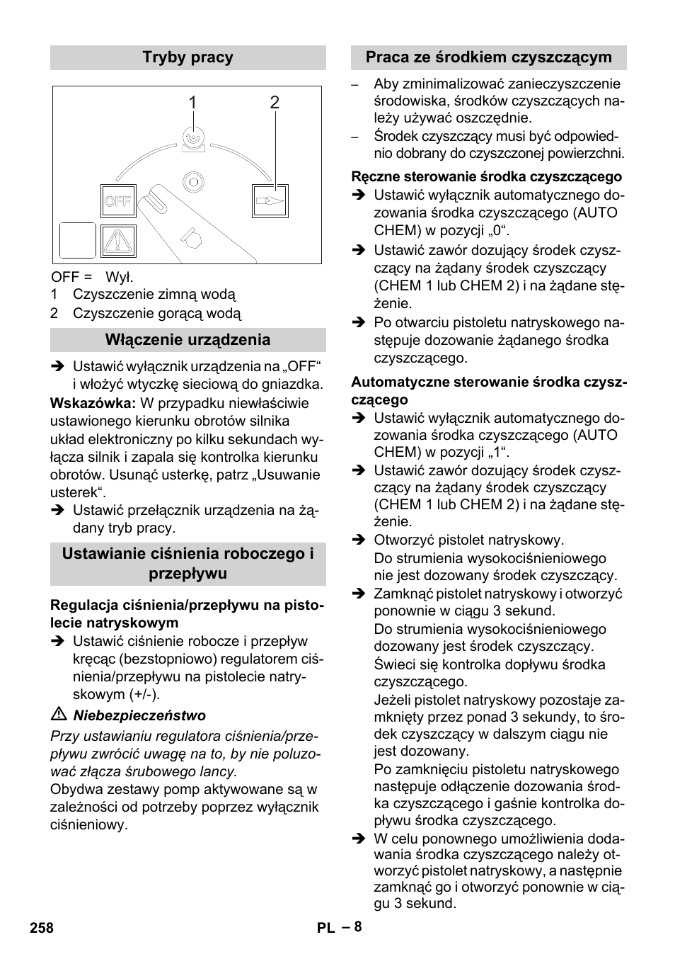 Tryby pracy, Włączenie urządzenia, Ustawianie ciśnienia roboczego i przepływu | Praca ze środkiem czyszczącym, Ręczne sterowanie środka czyszczącego, Automatyczne sterowanie środka czyszczącego | Karcher HDS 2000 SUPER User Manual | Page 258 / 400