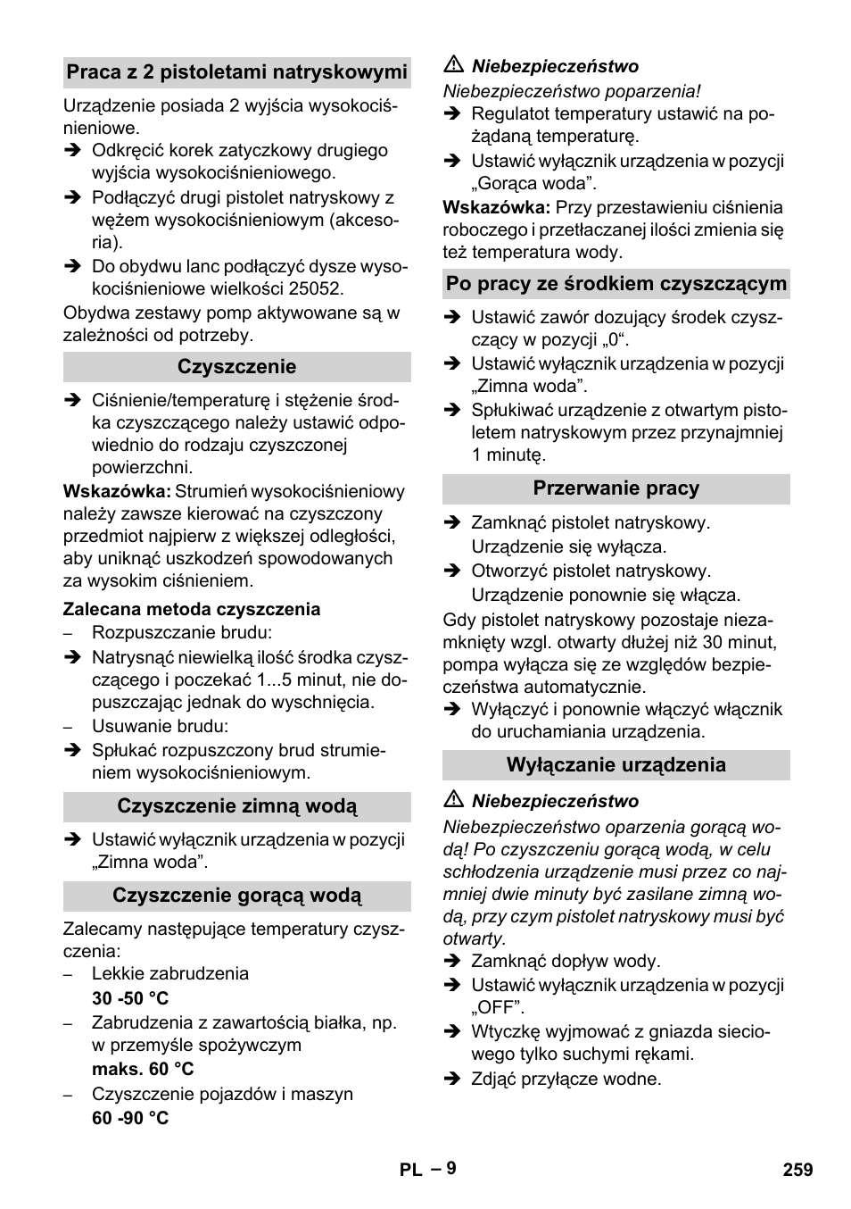 Praca z 2 pistoletami natryskowymi, Czyszczenie, Zalecana metoda czyszczenia | Czyszczenie zimną wodą, Czyszczenie gorącą wodą, Po pracy ze środkiem czyszczącym, Przerwanie pracy, Wyłączanie urządzenia | Karcher HDS 2000 SUPER User Manual | Page 259 / 400