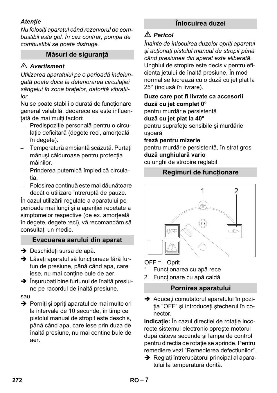 Măsuri de siguranţă, Evacuarea aerului din aparat, Înlocuirea duzei | Duze care pot fi livrate ca accesorii, Regimuri de funcţionare, Pornirea aparatului | Karcher HDS 2000 SUPER User Manual | Page 272 / 400